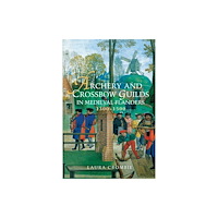 Boydell & Brewer Ltd Archery and Crossbow Guilds in Medieval Flanders, 1300-1500 (häftad, eng)