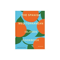 Phaidon Press Ltd The Spanish Mediterranean Islands Cookbook (inbunden, eng)