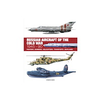 Amber Books Ltd Russian Aircraft of the Cold War (inbunden, eng)