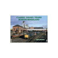 Stenlake Publishing Classic Diesel Years Northumberland (häftad, eng)