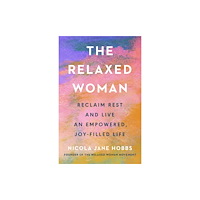 Ebury Publishing The Relaxed Woman (inbunden, eng)