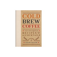 Octopus publishing group Cold Brew Coffee (inbunden, eng)