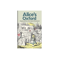 Bodleian Library Alice's Oxford (inbunden, eng)