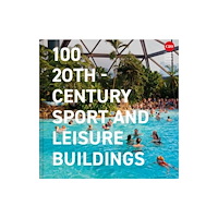 Batsford 100 20th-Century Sports and Leisure Buildings (inbunden, eng)