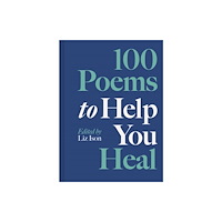 Batsford 100 Poems to Help You Heal (inbunden, eng)