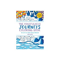 The Experiment LLC The Mindfulness Journeys Coloring Book (häftad, eng)