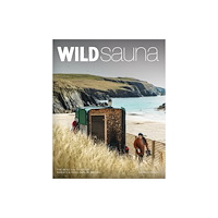 Wild Things Publishing Ltd Wild Sauna (häftad, eng)