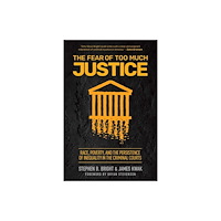 The New Press The Fear of Too Much Justice (häftad, eng)