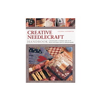 Anness publishing Creative Needlework Handbook (häftad, eng)