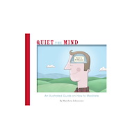 Little, Brown Book Group Quiet the Mind (häftad, eng)
