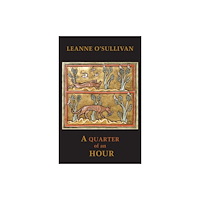 Bloodaxe Books Ltd A Quarter of an Hour (häftad, eng)