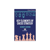 Quality Chess UK LLP Key Elements of Chess Strategy (häftad, eng)