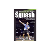 The Crowood Press Ltd The Science of Sport: Squash (häftad, eng)