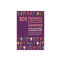 Jessica kingsley publishers 101 Inclusive and SEN Art, Design Technology and Music Lessons (häftad, eng)