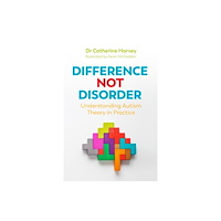 Jessica kingsley publishers Difference Not Disorder (häftad, eng)