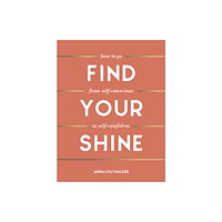 Summersdale Publishers Find Your Shine (inbunden, eng)