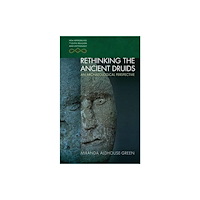 University of wales press Rethinking the Ancient Druids (häftad, eng)