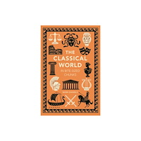 Michael O'Mara The Classical World in Bite-sized Chunks (häftad, eng)