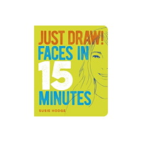 Arcturus publishing ltd Just Draw! Faces in 15 Minutes (häftad, eng)