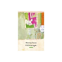 Seagull Books London Ltd Moving Focus (inbunden, eng)