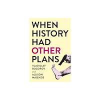 Collective Ink When History Had Other Plans (häftad, eng)