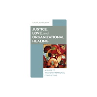 Collective Ink Justice, Love, and Organizational Healing (häftad, eng)