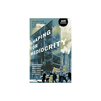 Collective Ink Shaping for Mediocrity (häftad, eng)