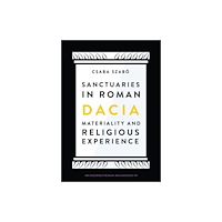 Archaeopress Sanctuaries in Roman Dacia (häftad, eng)