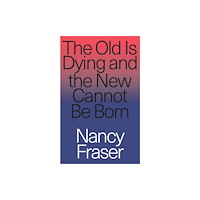 Verso Books The Old Is Dying and the New Cannot Be Born (häftad, eng)