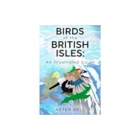 Olympia Publishers Birds of the British Isles: An Illustrated Guide (häftad, eng)