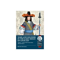 Helion & Company Wars and Soldiers in the Early Reign of Louis XIV Volume 7 Part 2 (häftad, eng)