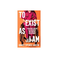 Profile Books Ltd To Exist As I Am (inbunden, eng)