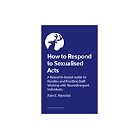 Jessica kingsley publishers How to Respond to Sexualized Acts (häftad, eng)