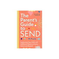 Jessica kingsley publishers The Parent’s Guide to SEND (häftad, eng)