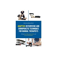 Jessica kingsley publishers Adaptive Osteopathic and Chiropractic Techniques for Manual Therapists (häftad, eng)