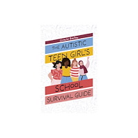 Jessica kingsley publishers The Autistic Teen Girl's School Survival Guide (häftad, eng)