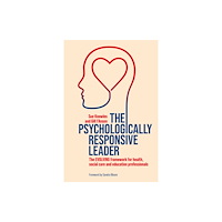 Jessica kingsley publishers The Psychologically Responsive Leader (häftad, eng)