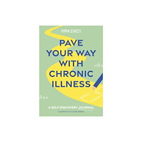 Jessica kingsley publishers Pave Your Way with Chronic Illness (häftad, eng)
