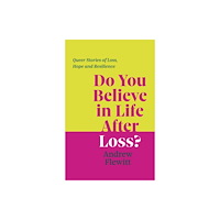 Jessica kingsley publishers Do You Believe in Life After Loss? (häftad, eng)