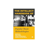 Intellect The Intellect Handbook of Popular Music Methodologies (inbunden, eng)