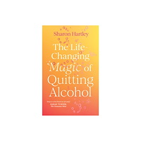 Quarto Publishing Plc The Life-Changing Magic of Quitting Alcohol (häftad, eng)