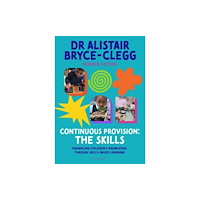 Bloomsbury Publishing PLC Continuous Provision: The Skills (häftad, eng)