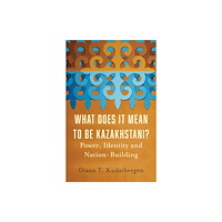 C hurst & co publishers ltd What Does It Mean to Be Kazakhstani? (inbunden, eng)