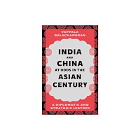 C hurst & co publishers ltd India and China at Odds in the Asian Century (inbunden, eng)
