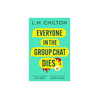 Bloomsbury Publishing PLC Everyone in the Group Chat Dies (häftad, eng)