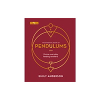 Arcturus publishing ltd The Essential Book of Pendulums (inbunden, eng)