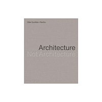 Phaidon Press Ltd Architecture, Not Architecture (inbunden, eng)