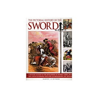 Anness publishing Pictorial History of the Sword (häftad, eng)