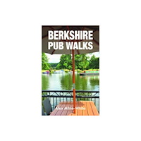 Countryside Books Berkshire Pub Walks (häftad, eng)