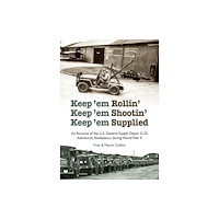 Brewin Books Keep'em Rollin' Keep'em Shootin' Keep'em Supplied (häftad, eng)